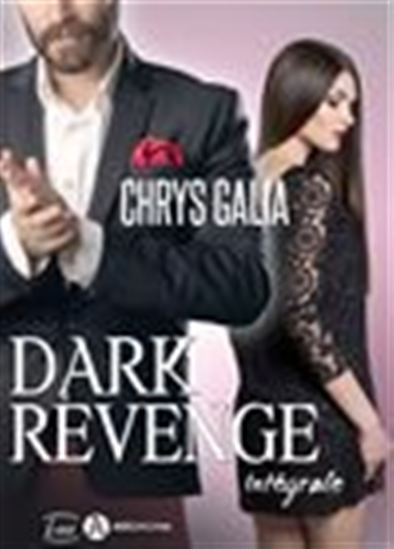 Dark Revenge - L’intégrale - CHRYS GALIA