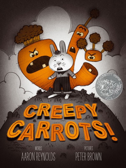 Creepy Carrots! - AARON REYNOLDS - PETER BROWN