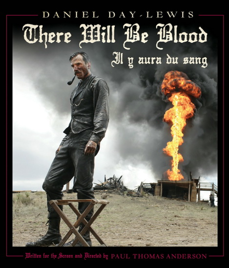 There Will Be Blood - PAUL THOMAS ANDERSON