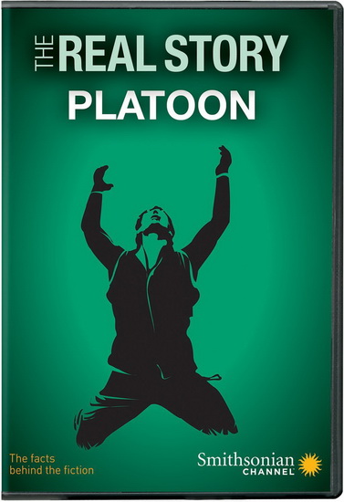 Smithsonian/The Real Story - Platoon
