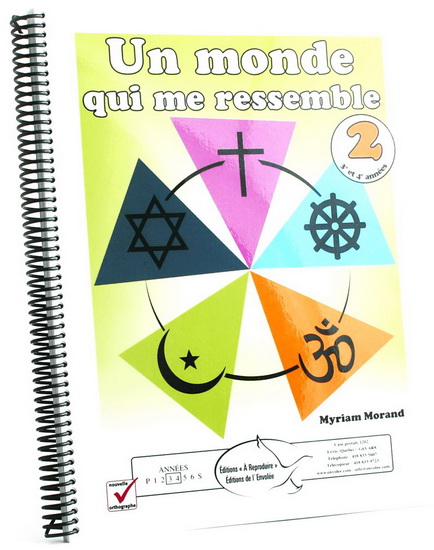 Un monde qui me ressemble 2 : 3e et 4e année du primaire - MYRIAM MORAND