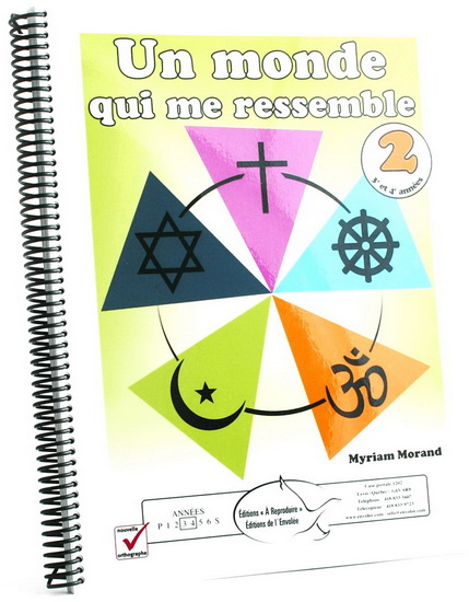Un monde qui me ressemble : 3e et 4e année du primaire : corrigé - MYRIAM MORAND