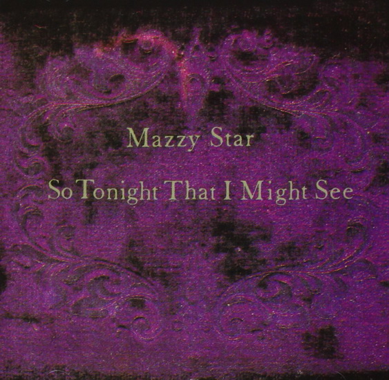 So Tonight That I Might See (Vinyl) - MAZZY STAR