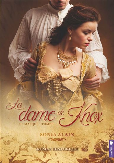 La Dame de Knox T.01 Le masque - SONIA ALAIN