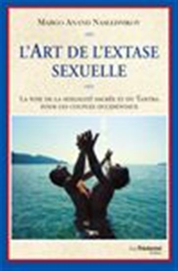 L&#39;Art de l&#39;extase sexuelle - MARGO ANAND NASLEDNIKOV