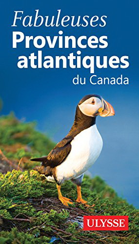 Fabuleuses Provinces atlantiques du Canada - COLLECTIF