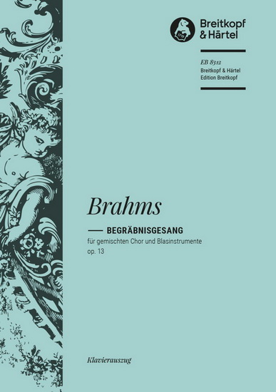 Begraebnisgesang, Op. 13 (Choeur Mixte & Piano) - JOHANNES BRAHMS