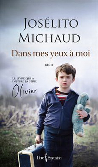 Dans mes yeux à moi, N. éd. - JOSÉLITO MICHAUD