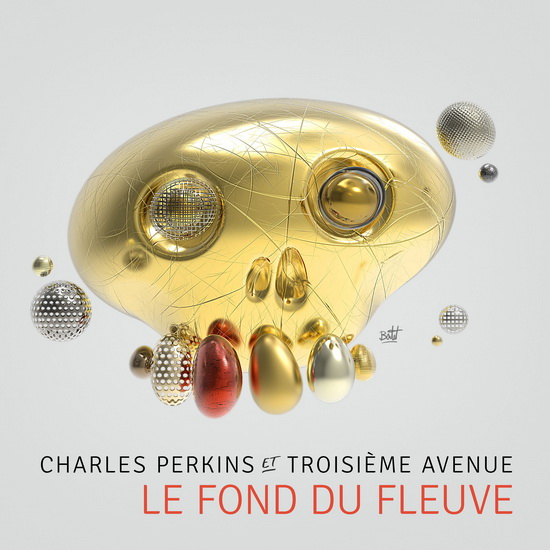 Le Fond du Fleuve - CHARLES PERKINS ET TROISIÈME AVENUE