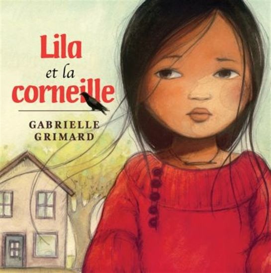 Lila et la corneille - GABRIELLE GRIMARD
