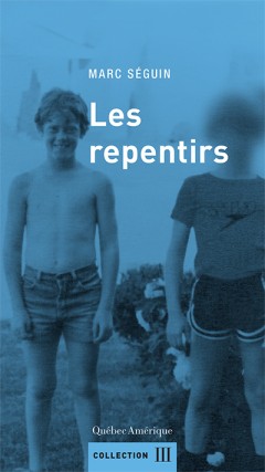Les Repentirs - MARC SÉGUIN