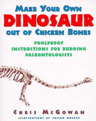 Make your own dinosaur out of chicken... - CHRIS MCGOWAN