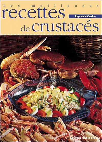 Meilleures recettes de crustacés - RAYMONDE CHARLON