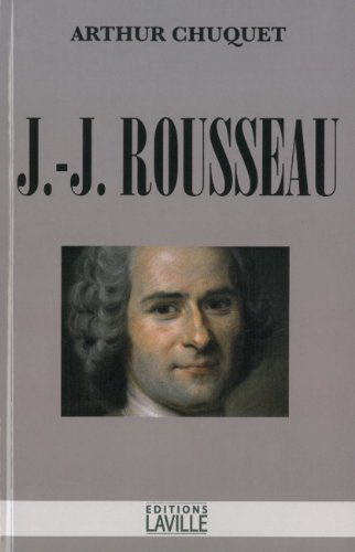 J.-J. Rousseau - ARTHUR CHUQUET