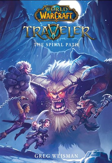 World of Warcraft: Traveler, Book 2: The Spiral Path - GREG WEISMAN
