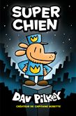 Super Chien - DAV PILKEY