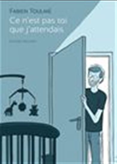 Ce n&#39;est pas toi que j&#39;attendais - FABIEN TOULMÉ