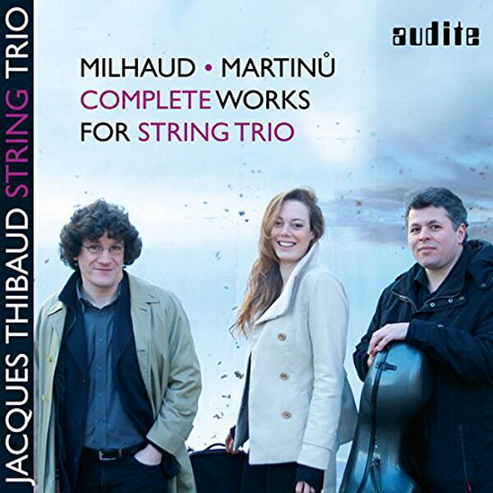Milhaud & Martinu: Complete Works for String Trio - MILHAUD - MARTINU