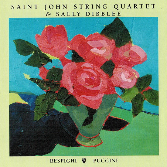 Saint John String Quartet & Sally Dibblee - PUCCINI - RESPIGHI - SHELLEY