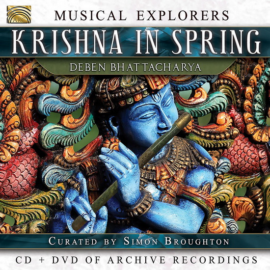 Musical Explorers - Krishna in Spring (CD+DVD) - BHATTACHARYA DEBEN