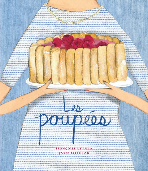 Les Poupées - FRANÇOISE DE LUCA - JOSÉE BISAILLON
