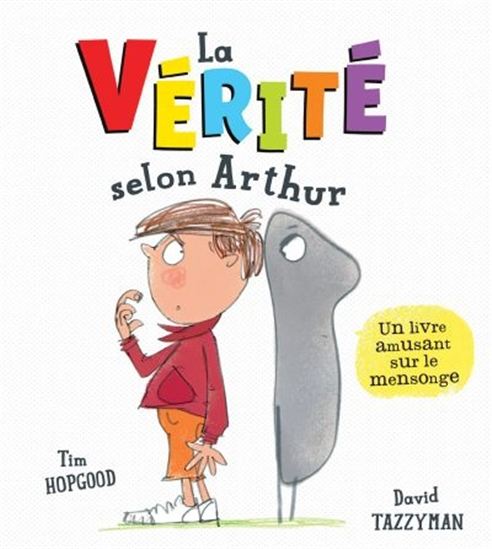 La Vérité selon Arthur - TIM HOPGOOD - DAVID TAZZYMAN