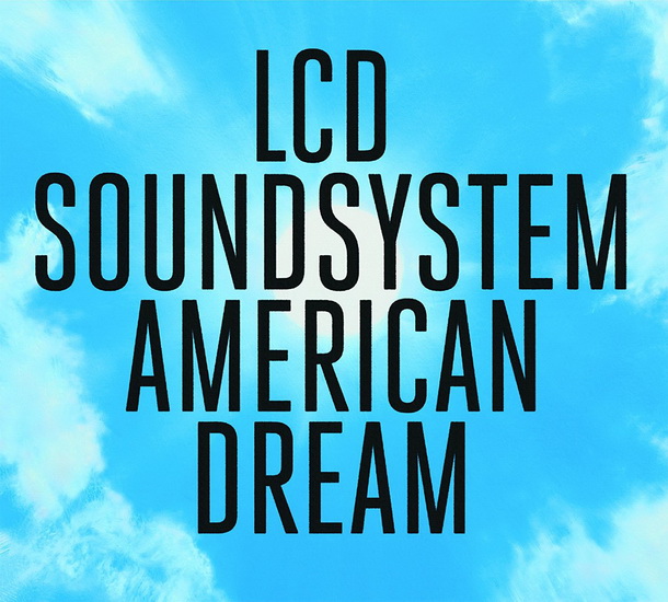 American dream - LCD SOUNDSYSTEM