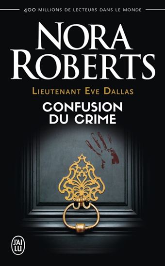 Lieutenant Eve Dallas T.42 Confusion du crime - NORA ROBERTS