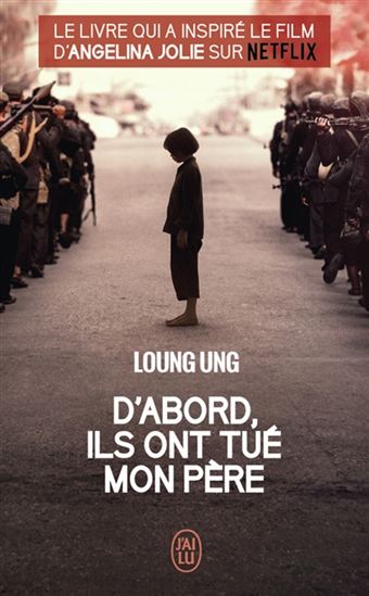 D&#39;abord, ils ont tué mon père - LOUNG UNG