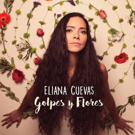 Golpes Y Flores - ELIANA CUEVAS