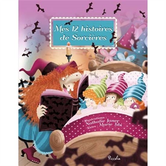 Mes 12 petites histoires de sorcières - COLLECTIF