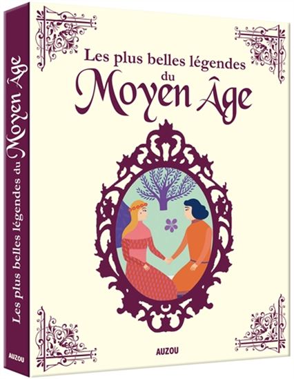 Les Plus belles légendes du Moyen Âge - ANOUK FILIPPINI - CAROLE HENAFF