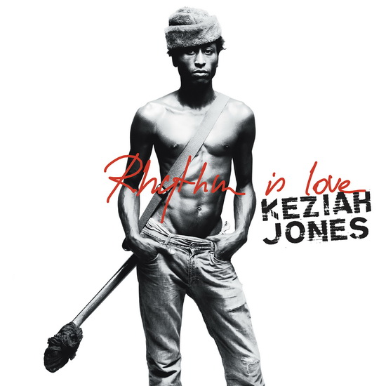Rhythm Is Love Best Of - KEZIAH JONES