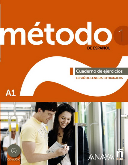 Método de espanol A1 : ejercicios & CD - SARA ROBLES AVILA & AL