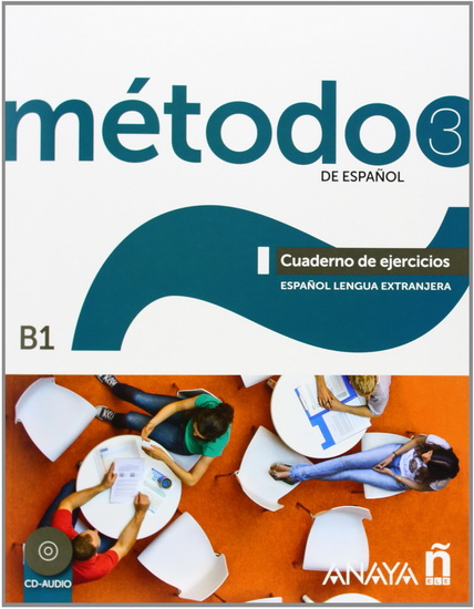 Método de espanol B1 : ejercicios & CD - SARA ROBLES ÁVILA & AL