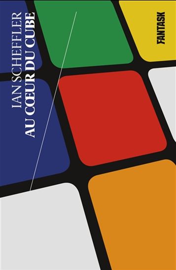 Au coeur du cube - IAN SCHEFFLER