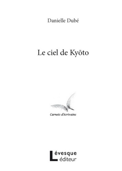 Le Ciel de Kyoto - DANIELLE DUBÉ