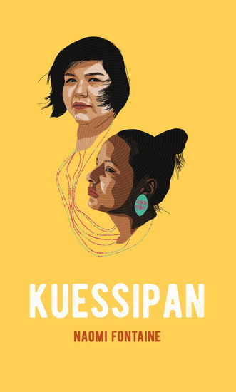 Kuessipan - NAOMI FONTAINE
