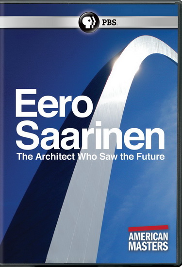 American Masters : Eeo Saarinen Architect Who Saw The Future