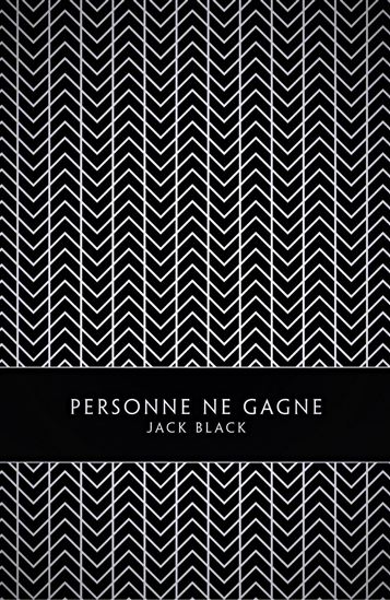 Personne ne gagne - JACK BLACK