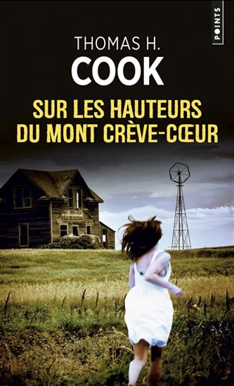 Sur les hauteurs du mont Crève-Coeur - THOMAS H COOK