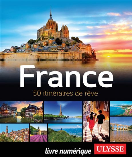 France : 50 itinéraires de rêve - COLLECTIF
