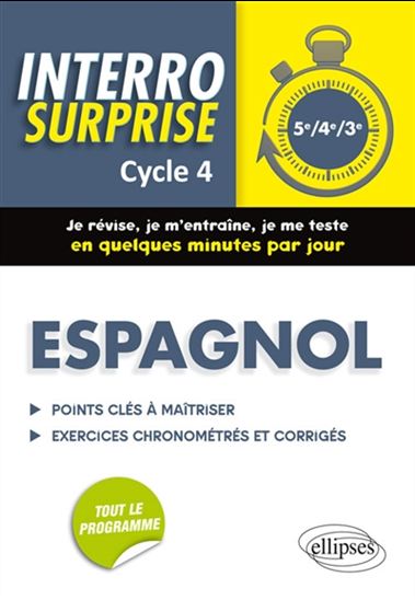 Espagnol, cycle 4 (5e, 4e, 3e) : points clés à maîtriser, exercices chronométrés et corrigés - NATHALIE GONZALEZ-POLLET