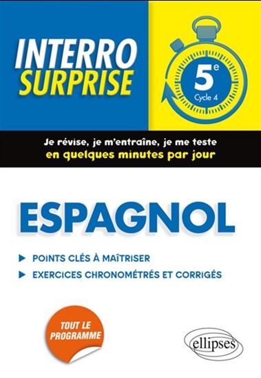 Espagnol, 5e (cycle 4) : points clés à maîtriser, exercices chronométrés et corrigés - NATHALIE GONZALEZ-POLLET