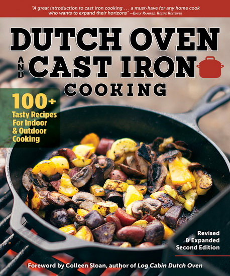 Dutch Oven and Cast Iron Cooking, Revised & Expanded Second Edition - COLLEEN COLLEEN - SLOAN DORSEY