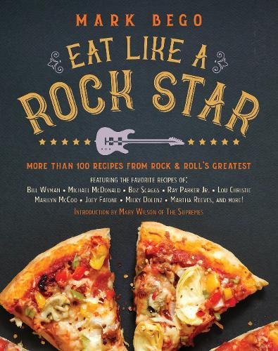 Eat Like a Rock Star - MARY MARK - WILSON BEGO
