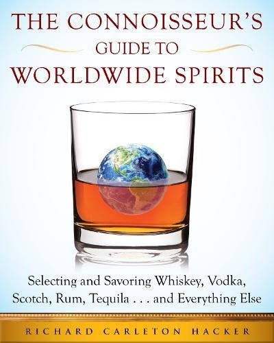 The Connoisseur&#39;s Guide to Proper Imbibing - RICHARD CARLETON HACKER