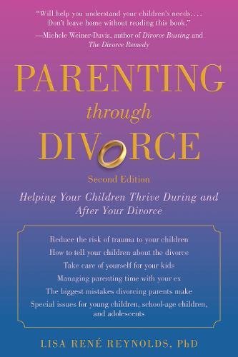Parenting Through Divorce - LISA RENÉ REYNOLDS