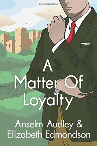 A Matter of Loyalty - ELIZABETH EDMONDSON