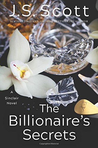 The Billionaire&#39;s Secrets - J S SCOTT